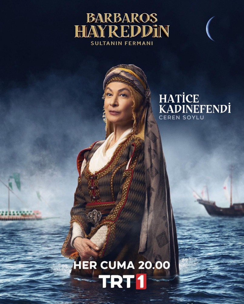 barbaros hayreddin sultanin fermani hatice kadinefendi ceren soylu kimdir nerelidir kac yasindadir